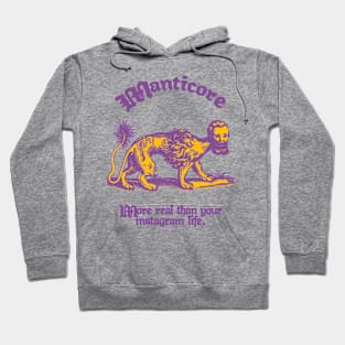 Manticore: more real than your Instagram life Hoodie